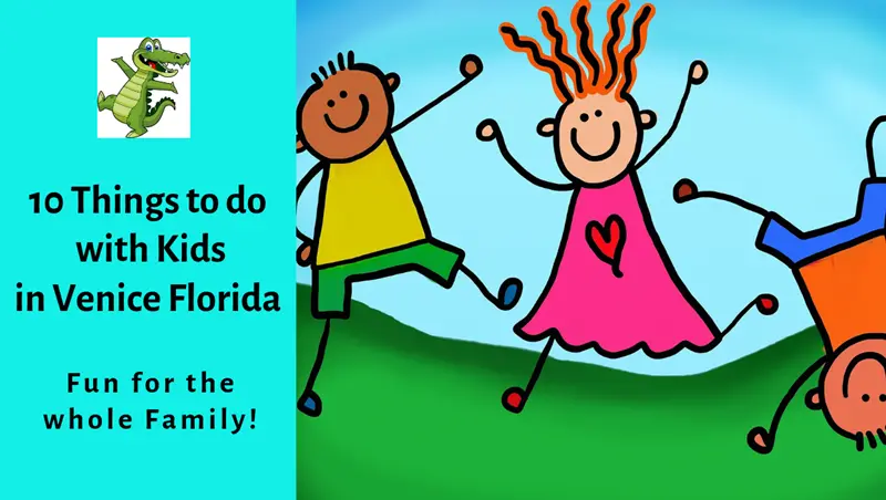 10 Things to do with Kids in Venice Florida