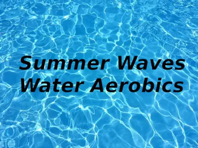 Summer Waves Holds Morning Water Aerobics Classes