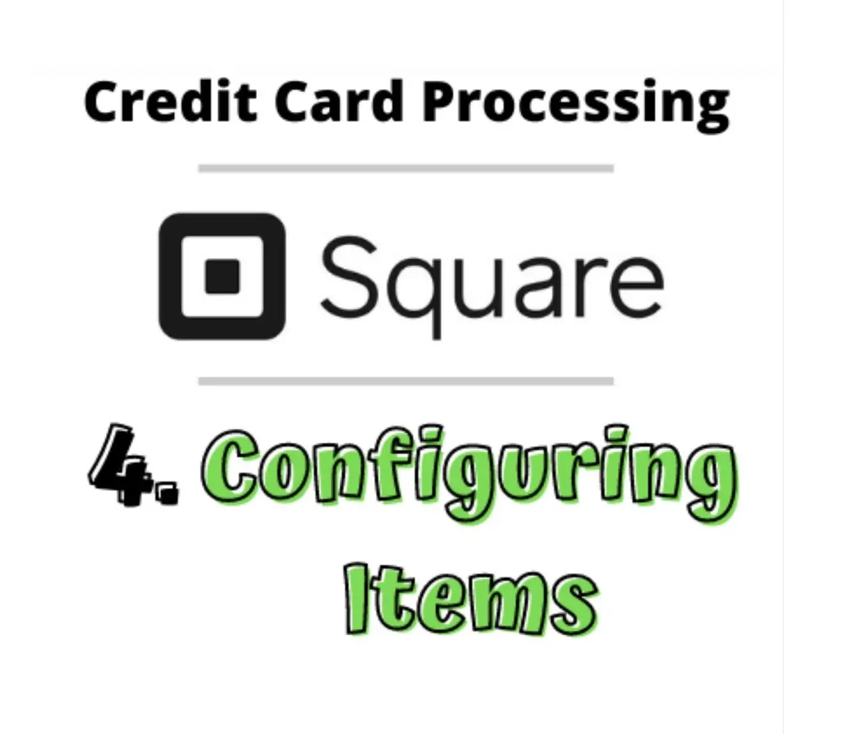 4. Square - Configuring Items