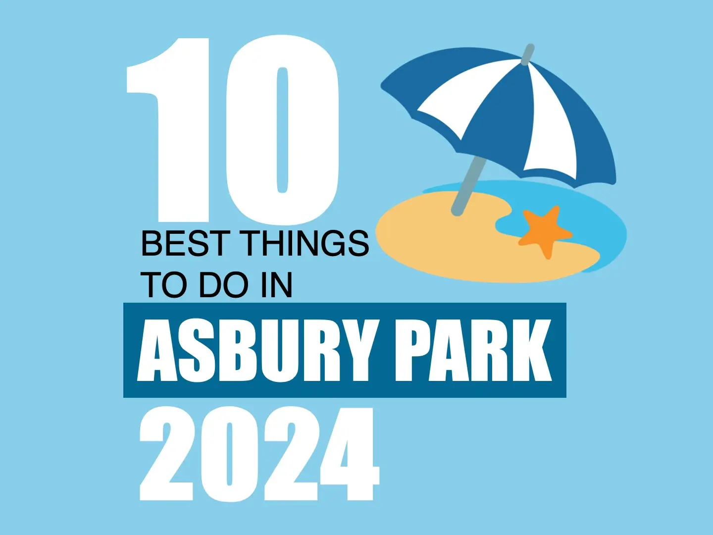 Infographic: 10 Best Things To Do in Asbury Park in 2024