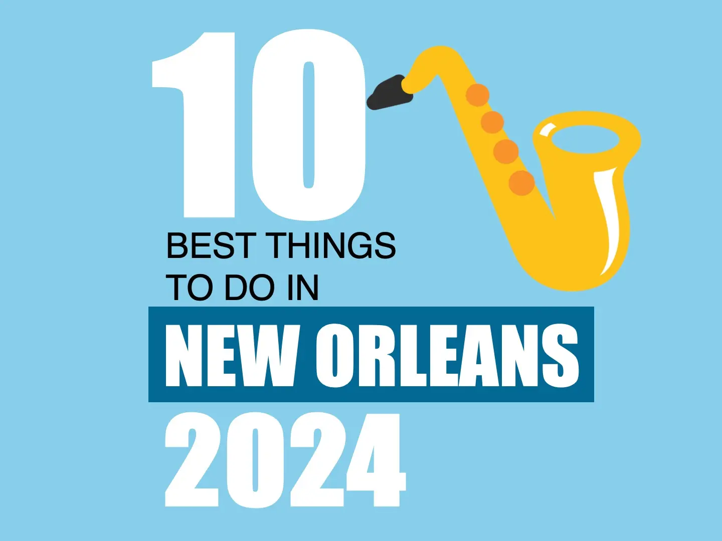 Infographic: 10 Best Things To Do in New Orleans in 2024