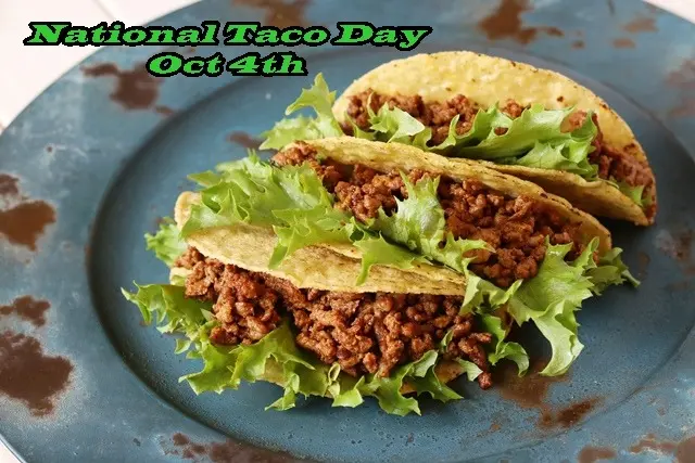 NATIONAL TACO DAY – October 4th