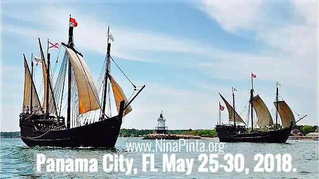 Don't miss your chance to tour the Nina and Pinta, May 25-29, 2018 Panama City, Florida.